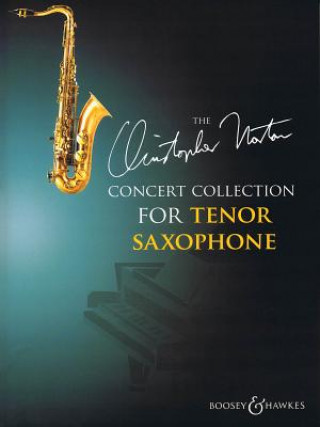 Nyomtatványok Concert Collection for Tenor Saxophone Christopher Norton