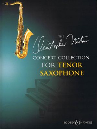 Pubblicazioni cartacee Concert Collection for Tenor Saxophone Christopher Norton