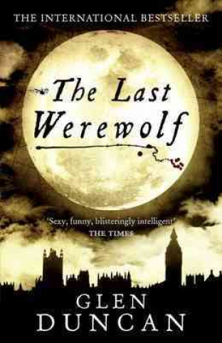 Carte The Last Werewolf. Der letzte Werwolf, englische Ausgabe Glen Duncan