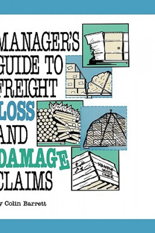 Book Manager's Guide to Freight Loss and Damage Claims Colin Barrett