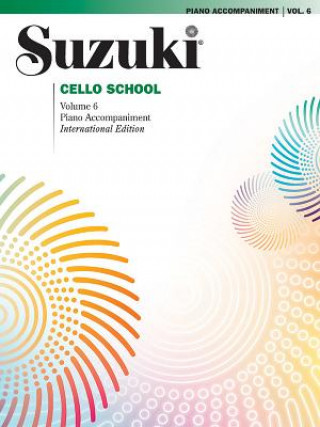 Книга Suzuki Cello School, Piano Accompaniment. Vol.6 Shinichi Suzuki