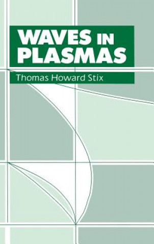 Könyv Waves in Plasmas Thomas H. Stix