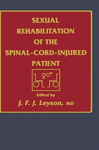 Książka Sexual Rehabilitation of the Spinal-Cord-Injured Patient J. F. J. Leyson