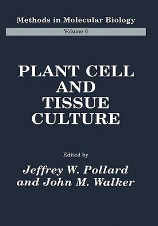 Kniha Plant Cell and Tissue Culture Jeffrey W. Pollard