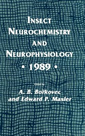 Kniha Insect Neurochemistry and Neurophysiology * 1989 * A. B. Borkovec