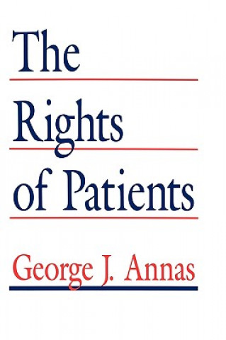 Kniha Rights of Patients George J. Annas