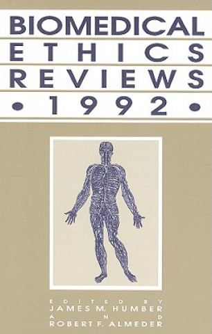 Kniha Biomedical Ethics Reviews * 1992 James M. Humber