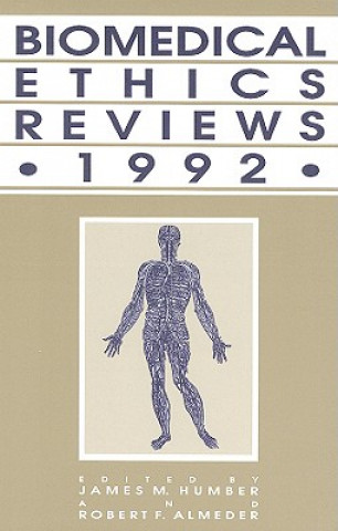 Książka Biomedical Ethics Reviews * 1992 James M. Humber