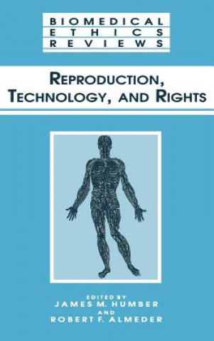 Kniha Reproduction, Technology, and Rights Robert F. Almeder