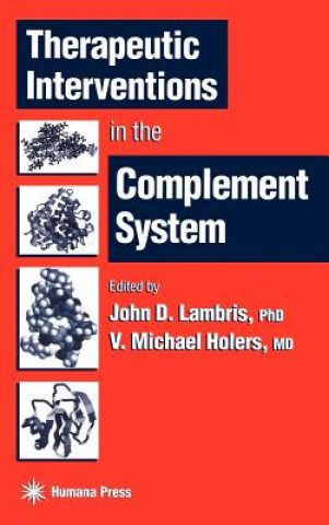 Carte Therapeutic Interventions in the Complement System V. Michael Holers