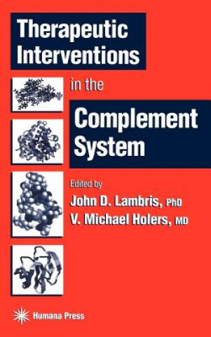 Kniha Therapeutic Interventions in the Complement System V. Michael Holers