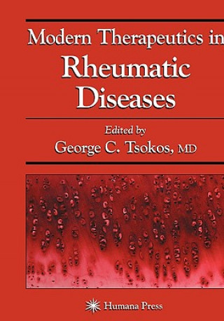 Knjiga Modern Therapeutics in Rheumatic Diseases George C. Tsokos