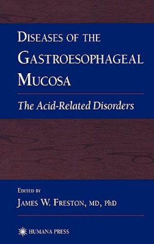 Buch Diseases of the Gastroesophageal Mucosa James W. Freston