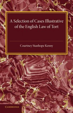 Książka Selection of Cases Illustrative of the English Law of Tort Courtney Stanhope Kenny
