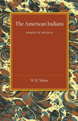 Kniha American Indians W. H. Miner