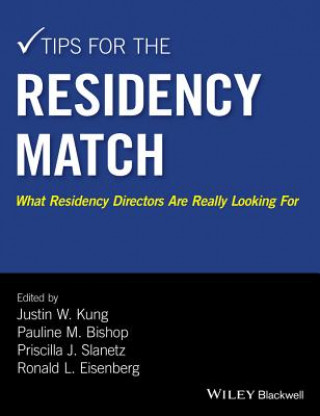Kniha Tips for the Residency Match - What Residency Directors Are Really Looking For Justin Kung