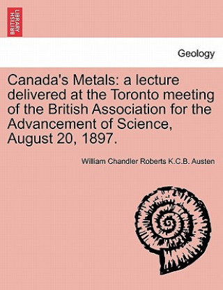 Kniha Canada's Metals William Chandler Roberts Austen