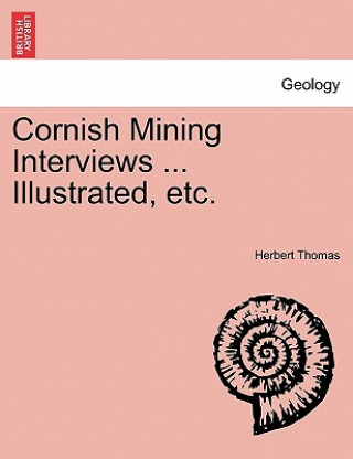 Carte Cornish Mining Interviews Herbert Thomas