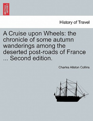 Книга Cruise Upon Wheels Charles Allston Collins