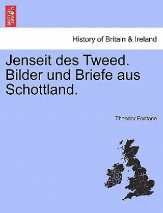 Carte Jenseit Des Tweed. Bilder Und Briefe Aus Schottland. Theodor Fontane