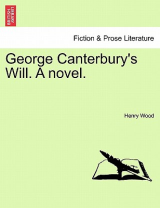 Knjiga George Canterbury's Will. a Novel. Vol. II. Henry Wood