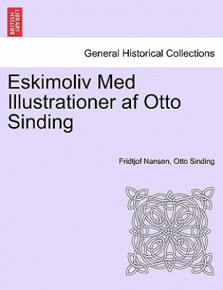 Carte Eskimoliv Med Illustrationer AF Otto Sinding Fridtjof Nansen