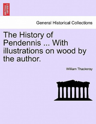 Kniha History of Pendennis William Thackeray