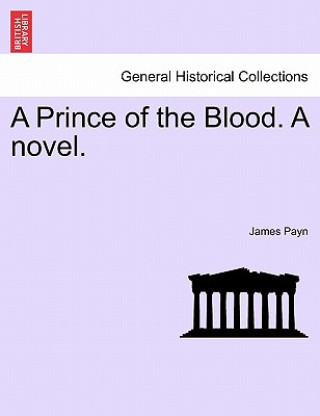 Książka Prince of the Blood. a Novel. New Edition James Payn