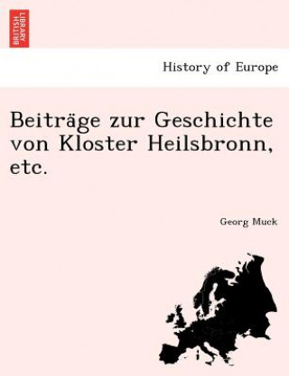 Carte Beitra GE Zur Geschichte Von Kloster Heilsbronn, Etc. Georg Muck