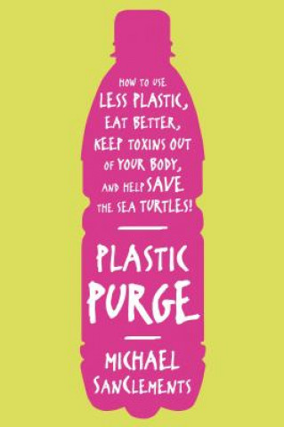 Könyv Plastic Purge Michael SanClements
