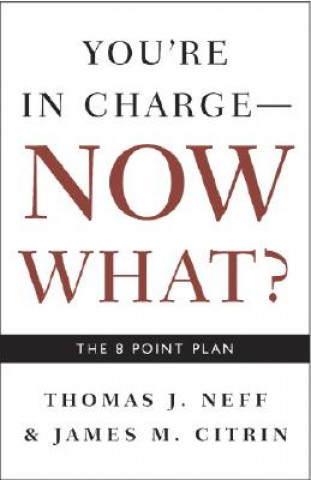 Carte You're in Charge, Now What? Thomas J. Neff