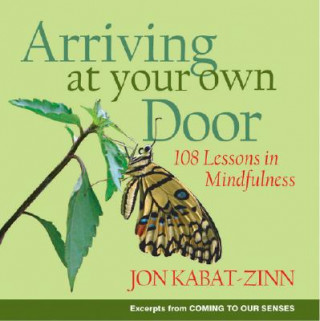 Kniha Arriving at Your Own Door Jon Kabat-Zinn