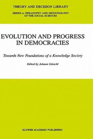 Książka Evolution and Progress in Democracies Johann Götschl