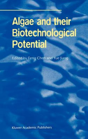 Książka Algae and their Biotechnological Potential Feng Chen