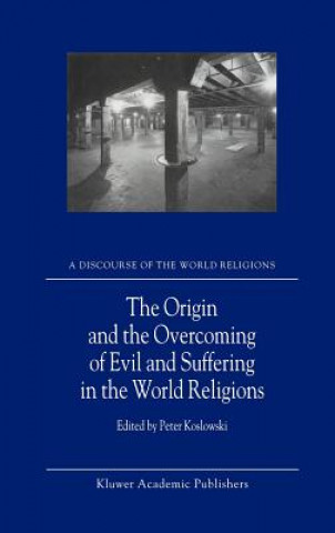 Carte Origin and the Overcoming of Evil and Suffering in the World Religions P. Koslowski