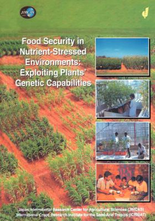 Книга Food Security in Nutrient-Stressed Environments: Exploiting Plants' Genetic Capabilities J. J. Adu-Gyamfi