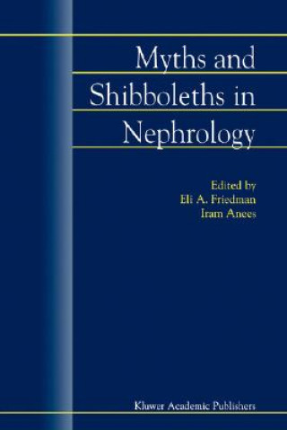 Книга Myths and Shibboleths in Nephrology Iram Anees