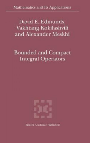 Book Bounded and Compact Integral Operators D. E. Edmunds
