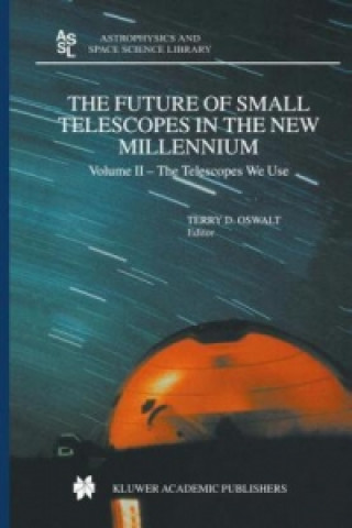 Könyv Future of Small Telescopes in the New Millennium Terry D. Oswalt
