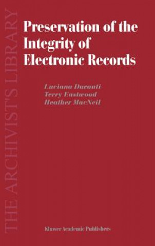 Carte Preservation of the Integrity of Electronic Records L. Duranti