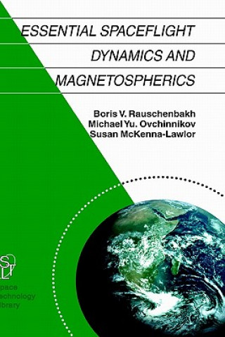 Carte Essential Spaceflight Dynamics and Magnetospherics V. Rauschenbakh