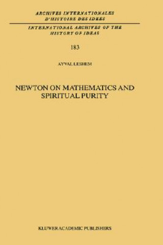 Könyv Newton on Mathematics and Spiritual Purity A. Leshem