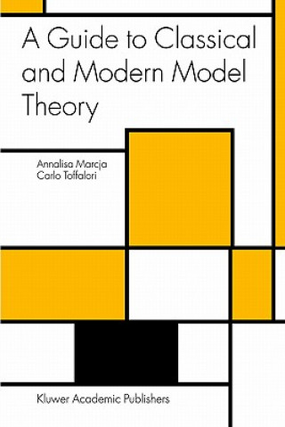 Książka Guide to Classical and Modern Model Theory Annalisa Marcja