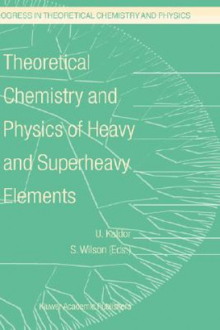 Könyv Theoretical Chemistry and Physics of Heavy and Superheavy Elements U. Kaldor