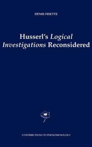 Książka Husserl's Logical Investigations Reconsidered D. Fisette