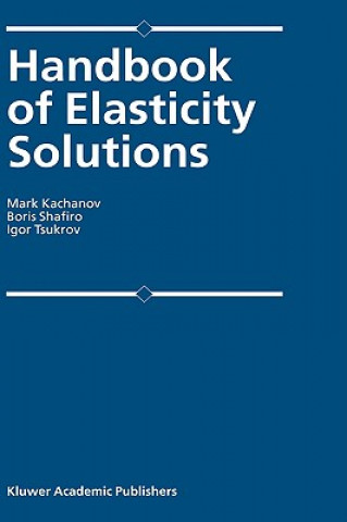 Carte Handbook of Elasticity Solutions Mark Kachanov