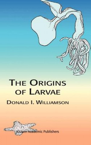 Könyv Origins of Larvae Donald Williamson