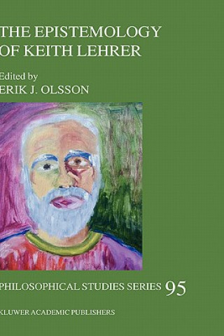 Kniha Epistemology of Keith Lehrer Erik Olsson
