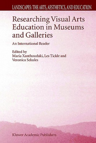 Knjiga Researching Visual Arts Education in Museums and Galleries V. Sekules