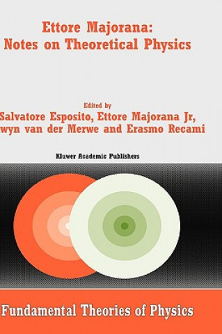 Könyv Ettore Majorana: Notes on Theoretical Physics Salvatore Esposito